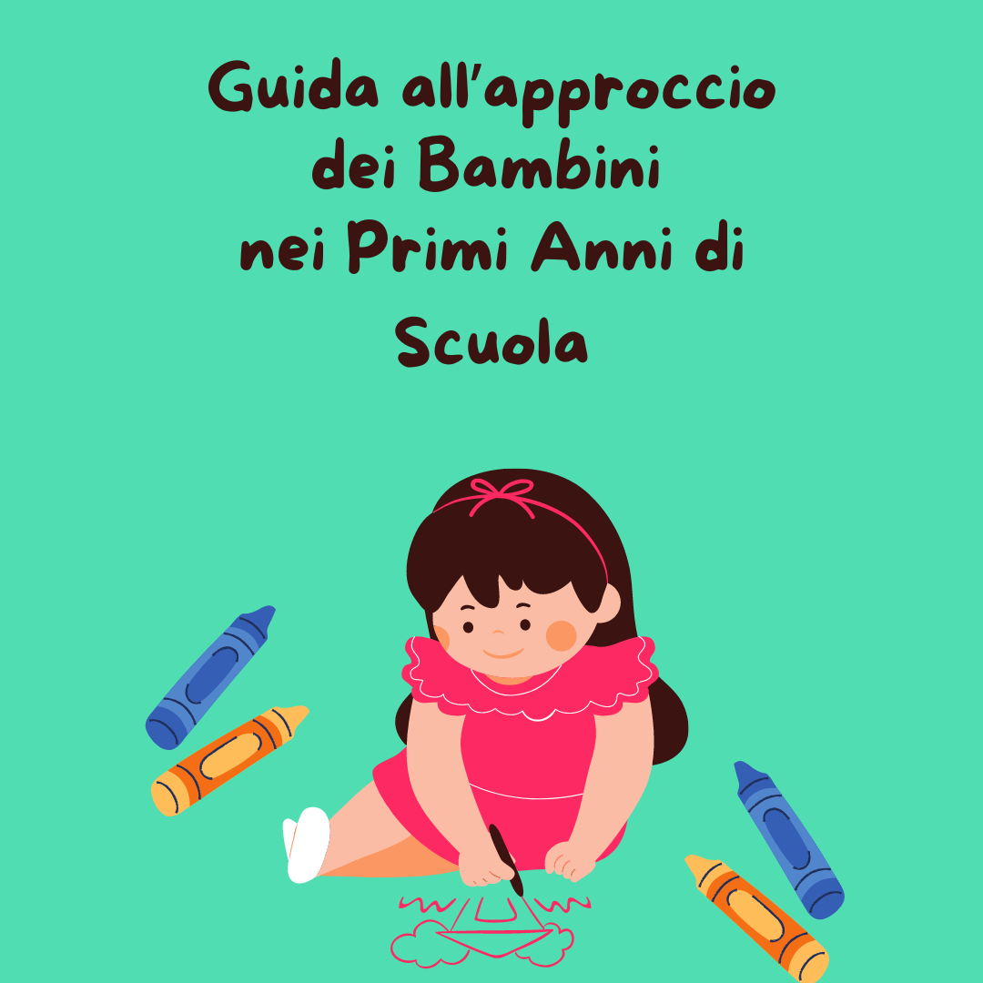 Guida all'approccio dei Bambini nei primi anni di scuola