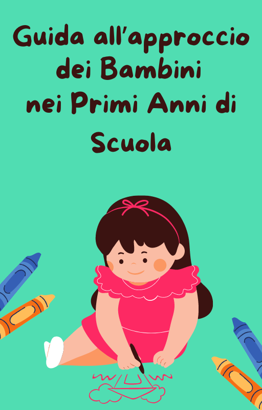 Guida all'approccio dei Bambini nei primi anni di scuola